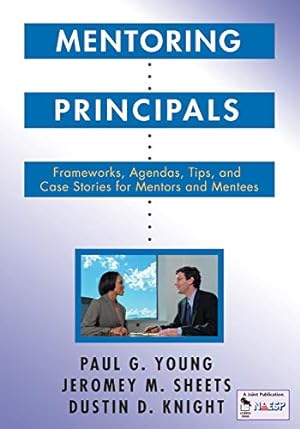 Seller image for Mentoring Principals: Frameworks, Agendas, Tips, and Case Stories for Mentors and Mentees [Soft Cover ] for sale by booksXpress