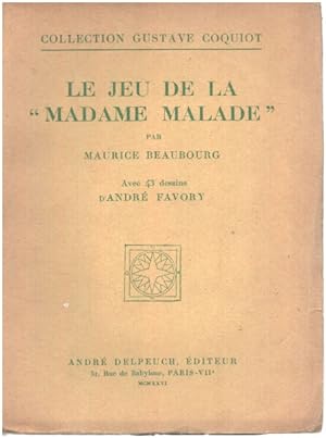 Imagen del vendedor de Le jeu de la " madame malade "/ 43 dessins d'andre favory a la venta por librairie philippe arnaiz