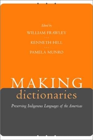 Image du vendeur pour Making Dictionaries: Preserving Indigenous Languages of the Americas [Paperback ] mis en vente par booksXpress