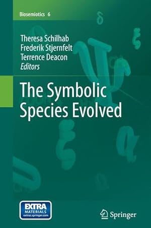 Image du vendeur pour The Symbolic Species Evolved (Biosemiotics) [Paperback ] mis en vente par booksXpress