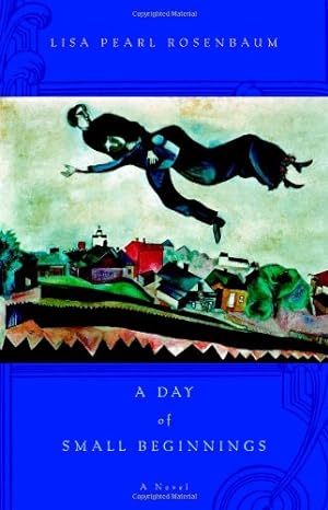 Bild des Verkufers fr A Day of Small Beginnings: A Novel by Rosenbaum, Lisa Pearl [Hardcover ] zum Verkauf von booksXpress