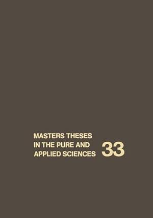 Imagen del vendedor de Masters Theses in the Pure and Applied Sciences: Accepted by Colleges and Universities of the United States and Canada. Volume 33 [Paperback ] a la venta por booksXpress