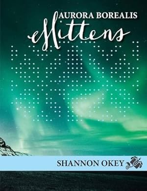 Seller image for Aurora Borealis Mittens by Okey, Shannon [Paperback ] for sale by booksXpress
