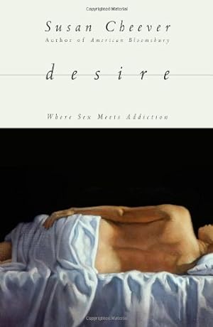 Imagen del vendedor de Desire: Where Sex Meets Addiction by Cheever, Susan [Paperback ] a la venta por booksXpress