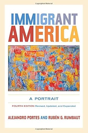 Image du vendeur pour Immigrant America: A Portrait by Portes, Alejandro, Rumbaut, Rubén G. [Paperback ] mis en vente par booksXpress