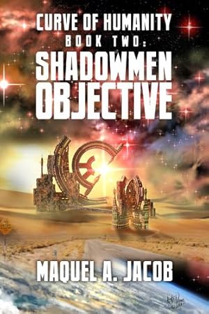 Seller image for Shadow Objective: Curve of Humanity Book Two (Volume 2) by Jacob, Maquel A [Paperback ] for sale by booksXpress