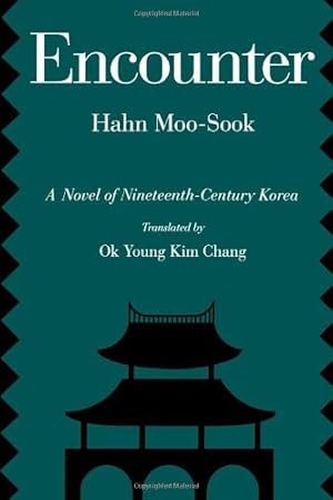 Immagine del venditore per Encounter: A Novel of Nineteenth-Century Korea (Voices from Asia, No. 5) by Hahn, Moo-sook [Paperback ] venduto da booksXpress