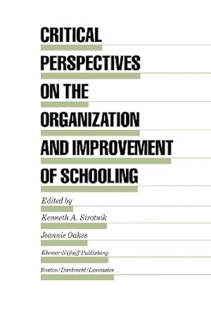 Image du vendeur pour Critical Perspectives on the Organization and Improvement of Schooling (Evaluation in Education and Human Services) [Paperback ] mis en vente par booksXpress