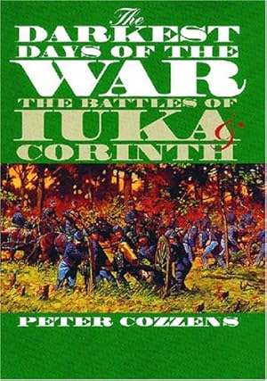 Seller image for The Darkest Days of the War: The Battles of Iuka and Corinth (Civil War America) by Cozzens, Peter [Paperback ] for sale by booksXpress