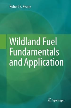 Immagine del venditore per Wildland Fuel Fundamentals and Applications by Keane, Robert E. E. [Paperback ] venduto da booksXpress
