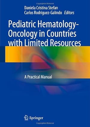 Seller image for Pediatric Hematology-Oncology in Countries with Limited Resources: A Practical Manual [Hardcover ] for sale by booksXpress
