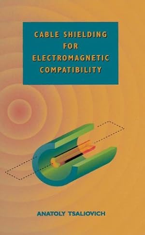 Bild des Verkufers fr Cable Shielding for Electromagnetic Compatibility by Tsaliovich, Anatoly [Paperback ] zum Verkauf von booksXpress