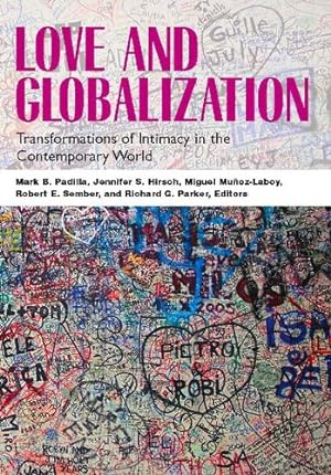 Immagine del venditore per Love and Globalization: Transformations of Intimacy in the Contemporary World [Library Binding ] venduto da booksXpress