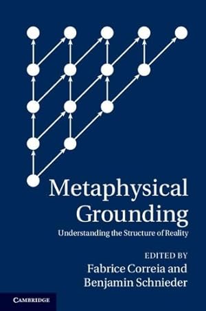 Immagine del venditore per Metaphysical Grounding: Understanding the Structure of Reality [Hardcover ] venduto da booksXpress