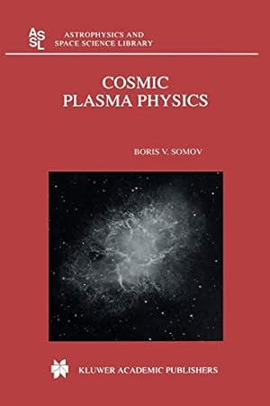 Bild des Verkufers fr Cosmic Plasma Physics (Astrophysics and Space Science Library) [Soft Cover ] zum Verkauf von booksXpress
