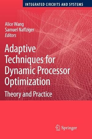 Seller image for Adaptive Techniques for Dynamic Processor Optimization: Theory and Practice (Integrated Circuits and Systems) [Paperback ] for sale by booksXpress