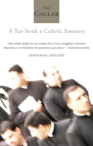 Immagine del venditore per The Collar: A Year Inside a Catholic Seminary by Englert, Jonathan [Paperback ] venduto da booksXpress