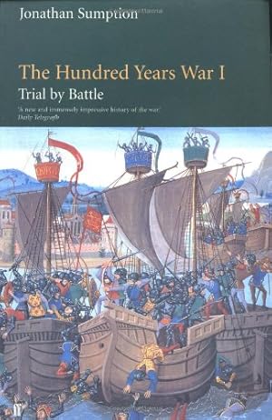 Seller image for The Hundred Years War: Trial by Battle (The Middle Ages Series, Volume 1) by Sumption, Jonathan [Paperback ] for sale by booksXpress