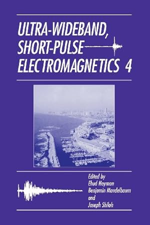 Image du vendeur pour Ultra-Wideband Short-Pulse Electromagnetics 4 by Shiloh, Joseph [Paperback ] mis en vente par booksXpress