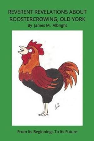 Seller image for Reverent Revelations About Roostercrowing, Old York by Albright, James M. [Paperback ] for sale by booksXpress