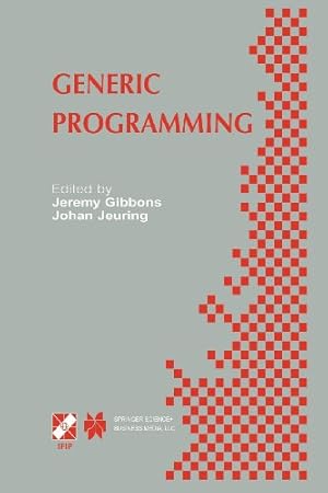 Seller image for Generic Programming: IFIP TC2 / WG2.1 Working Conference Programming July 1112, 2002, Dagstuhl, Germany (IFIP Advances in Information and Communication Technology) [Paperback ] for sale by booksXpress