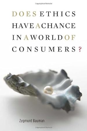 Immagine del venditore per Does Ethics Have a Chance in a World of Consumers? (Institute for Human Sciences Vienna Lecture Series) by Bauman, Zygmunt [Paperback ] venduto da booksXpress