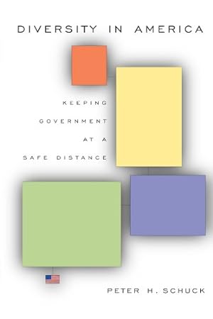 Bild des Verkufers fr Diversity in America: Keeping Government at a Safe Distance by Schuck, Peter H. [Paperback ] zum Verkauf von booksXpress