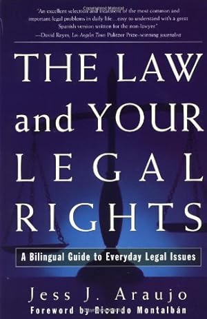 Imagen del vendedor de The Law and Your Legal Rights/A Ley y Sus Derechos Legales: A Bilingual Guide to Everyday Legal Issues/Un Manual Bilingue Para Asuntos Legales Cotidianos by Araujo, Jess J. [Paperback ] a la venta por booksXpress