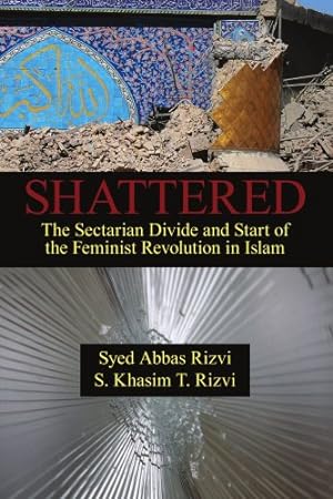 Seller image for Shattered: The Sectarian Divide and Start of the Feminist Revolution in Islam [Soft Cover ] for sale by booksXpress