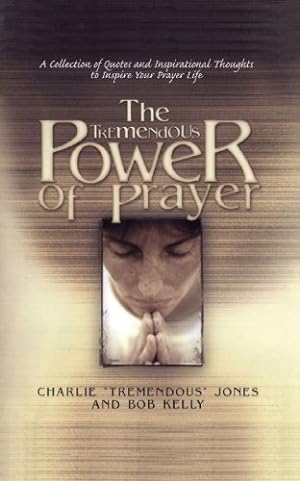Bild des Verkufers fr The Tremendous Power of Prayer by Jones, Charlie, Kelly, Bob [Paperback ] zum Verkauf von booksXpress
