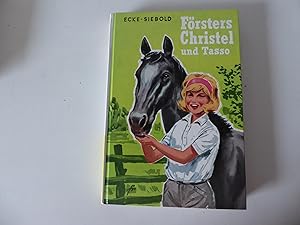 Bild des Verk�ufers f�r F�rsters Christel und Tasso. Christel reitet ins Gl�ck. Karo-Buch f�r Lesealter ab 10 Jahren. Hardcover zum Verkauf von Deichkieker B�cherkiste