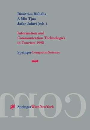 Seller image for Information and Communication Technologies in Tourism 1998: Proceedings of the International Conference in Istanbul, Turkey, 1998 (Springer Computer Science) [Paperback ] for sale by booksXpress