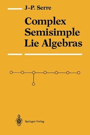 Imagen del vendedor de Complex Semisimple Lie Algebras by Serre, Jean-Pierre [Paperback ] a la venta por booksXpress