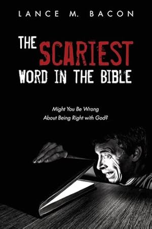 Immagine del venditore per The Scariest Word in the Bible: Might You Be Wrong About Being Right with God? [Soft Cover ] venduto da booksXpress