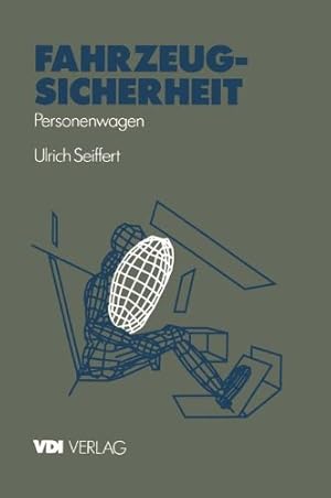 Bild des Verkufers fr Fahrzeugsicherheit: Personenwagen (VDI-Buch) (German Edition) by Seiffert, Ulrich [Paperback ] zum Verkauf von booksXpress