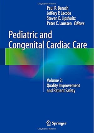 Immagine del venditore per Pediatric and Congenital Cardiac Care: Volume 2: Quality Improvement and Patient Safety [Hardcover ] venduto da booksXpress