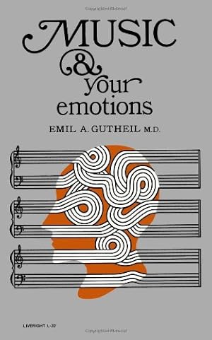 Imagen del vendedor de Music and Your Emotions by Gutheil MD, Emil A. [Paperback ] a la venta por booksXpress