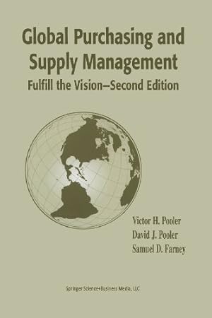 Immagine del venditore per Global Purchasing and Supply Management: Fulfill the Vision by Pooler, Victor H., Pooler, David J., Farney, Samuel D. [Paperback ] venduto da booksXpress