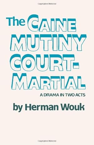 Immagine del venditore per The Caine Mutiny Court-Martial: A Drama In Two Acts by Wouk, Herman [Paperback ] venduto da booksXpress