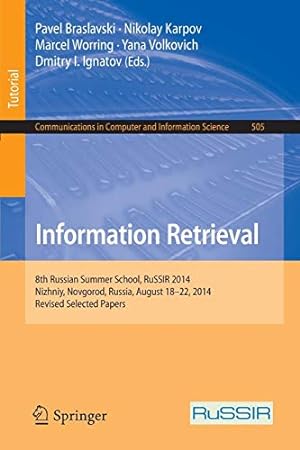 Imagen del vendedor de Information Retrieval: 8th Russian Summer School, RuSSIR 2014, Nizhniy, Novgorod, Russia, August 18-22, 2014, Revised Selected Papers (Communications in Computer and Information Science) [Soft Cover ] a la venta por booksXpress