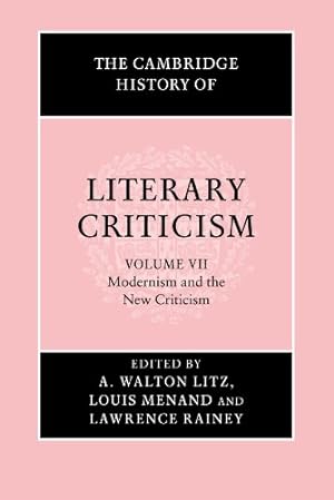 Imagen del vendedor de The Cambridge History of Literary Criticism, Vol. 7: Modernism and the New Criticism by Litz, A. Walton [Paperback ] a la venta por booksXpress