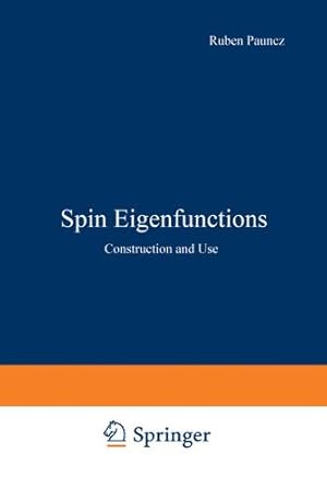 Seller image for Spin Eigenfunctions: Construction and Use by Pauncz, Ruben [Paperback ] for sale by booksXpress