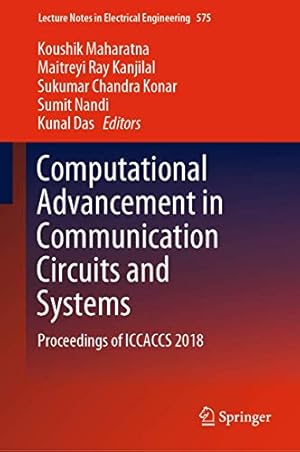 Imagen del vendedor de Computational Advancement in Communication Circuits and Systems: Proceedings of ICCACCS 2018 (Lecture Notes in Electrical Engineering) [Hardcover ] a la venta por booksXpress