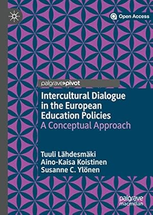 Imagen del vendedor de Intercultural Dialogue in the European Education Policies: A Conceptual Approach by L ¤hdesm ¤ki, Tuuli, Koistinen, Aino-Kaisa, Yl ¶nen, Susanne C. [Hardcover ] a la venta por booksXpress