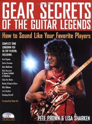 Imagen del vendedor de Gear Secrets of the Guitar Legends: How to Sound like Your Favorite Players by Prown, Pete [Paperback ] a la venta por booksXpress