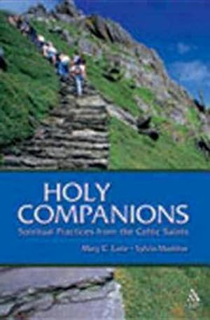Seller image for Holy Companions: Spiritual Practices from the Celtic Saints by Mary C. Earle, Sylvia Maddox [Paperback ] for sale by booksXpress