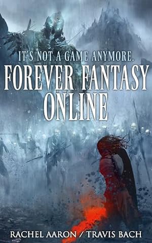 Seller image for Forever Fantasy Online by Aaron, Rachel, Bach, Travis [Hardcover ] for sale by booksXpress