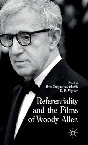 Seller image for Referentiality and the Films of Woody Allen by Wynter, D. E. [Hardcover ] for sale by booksXpress