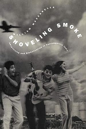 Bild des Verkufers fr Shoveling Smoke: Advertising and Globalization in Contemporary India [Soft Cover ] zum Verkauf von booksXpress