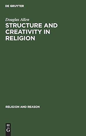 Seller image for Structure and Creativity in Religion (Religion and Reason) [Hardcover ] for sale by booksXpress